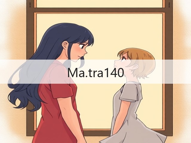 Ma.tra140 Ma.tra140